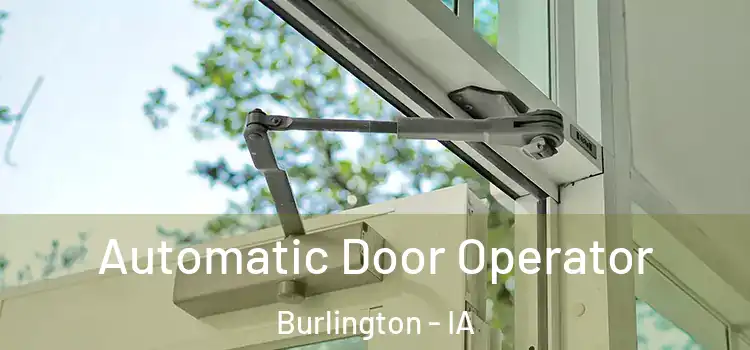  Automatic Door Operator Burlington - IA