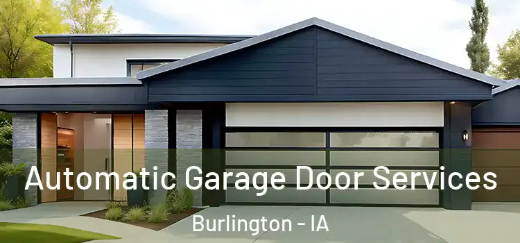  Automatic Garage Door Services Burlington - IA
