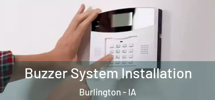 Buzzer System Installation Burlington - IA