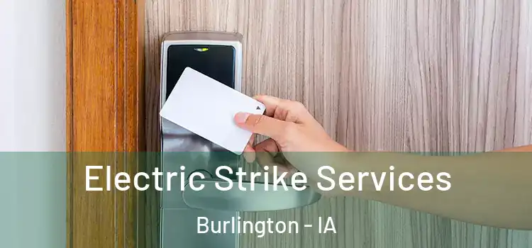  Electric Strike Services Burlington - IA