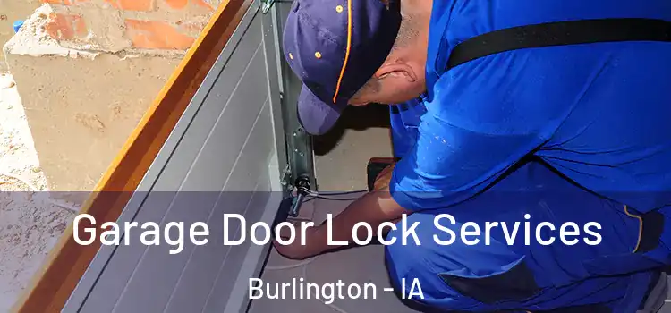  Garage Door Lock Services Burlington - IA