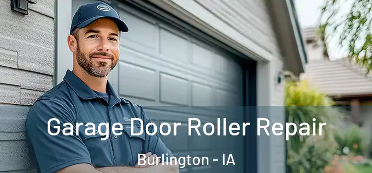  Garage Door Roller Repair Burlington - IA