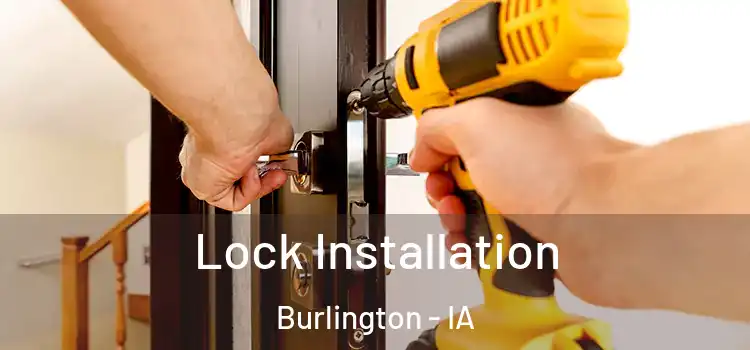 Lock Installation Burlington - IA