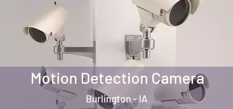  Motion Detection Camera Burlington - IA