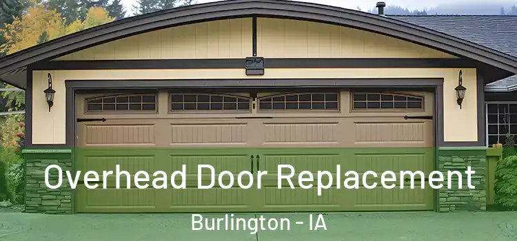  Overhead Door Replacement Burlington - IA